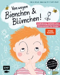 Cover Von wegen Bienchen und Blümchen! Aufklärung, Gefühle und Körperwissen für Kinder ab 5