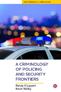 Cover A Criminology of Policing and Security Frontiers