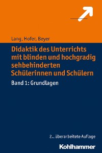 Cover Didaktik des Unterrichts mit blinden und hochgradig sehbehinderten Schülerinnen und Schülern