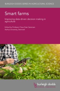 Cover Smart farms : Improving data-driven decision making in agriculture