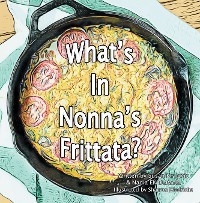 Cover What’s in Nonna’s Frittata?