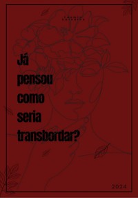 Cover Já Pensou Como Seria Transbordar?