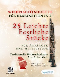 Cover Weihnachtsduette für Klarinetten in B - 25 Leichte Festliche Stücke für Anfänger und Mittelstufe