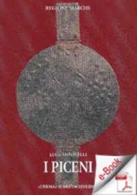 Cover I Piceni. Corpus delle fonti. La documentazione letteraria. Raccolta e commentata delle fonti.