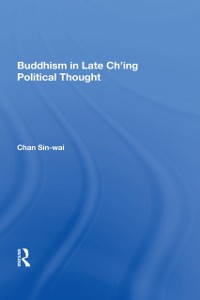 Cover Buddhism In Late Ch''ing Political Thought