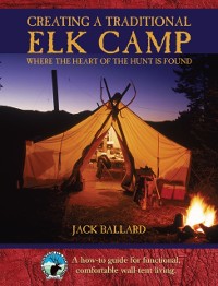 Cover Creating a Traditional Elk Camp