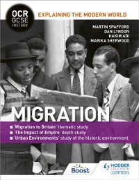 Cover OCR GCSE History Explaining the Modern World: Migration, Empire and the Historic Environment