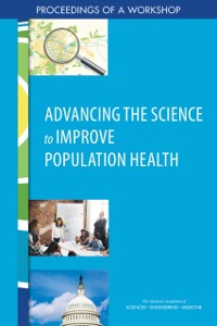 Cover Advancing the Science to Improve Population Health