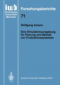 Cover Eine Simulationsumgebung für Planung und Betrieb von Produktionssystemen