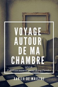 Cover Voyage autour de ma Chambre