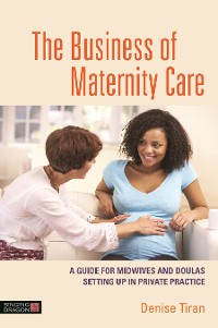 Cover The Business of Maternity Care