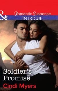 Cover Soldier's Promise (Mills & Boon Intrigue) (The Ranger Brigade: Family Secrets, Book 4)