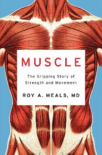 Cover Muscle: The Gripping Story of Strength and Movement