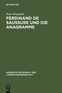 Cover Ferdinand de Saussure und die Anagramme