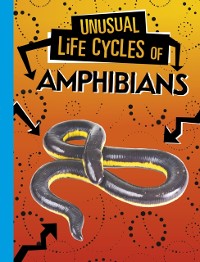 Cover Unusual Life Cycles of Amphibians