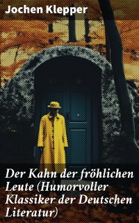 Cover Der Kahn der fröhlichen Leute (Humorvoller Klassiker der Deutschen Literatur)