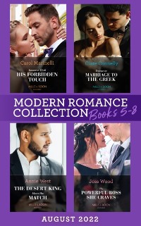Cover Modern Romance August 2022 Books 5-8: Innocent Until His Forbidden Touch (Scandalous Sicilian Cinderellas) / Emergency Marriage to the Greek / The Desert King Meets His Match / The Powerful Boss She Craves