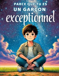 Cover Parce que tu es un garçon exceptionnel