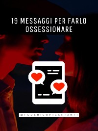 Cover 19 Messaggi Per Farlo Ossessionare