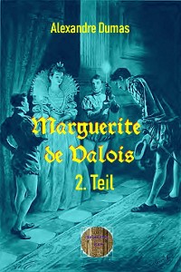 Cover Marguerite de Valois, 2. Teil