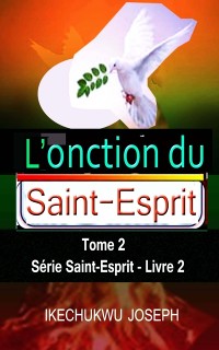 Cover L''onction du Saint-Esprit, tome 2