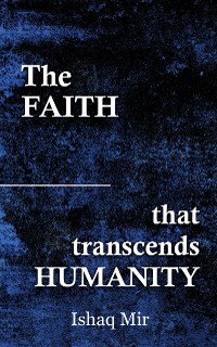 Cover The Faith That Transcends Humanity