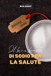 Cover Il Bicarbonato Di Sodio Per La Salute