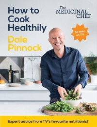 Cover Medicinal Chef: How to Cook Healthily