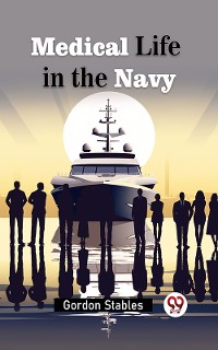 Cover Medical Life in the Navy