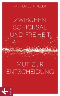 Cover Zwischen Schicksal und Freiheit