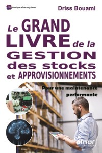 Cover Le Grand livre de la gestion des stocks et approvisionnements