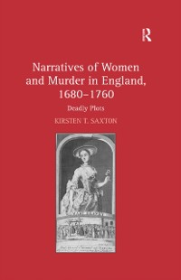 Cover Narratives of Women and Murder in England, 1680-1760