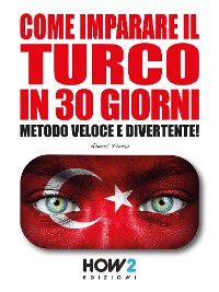 Cover Come Imparare il Turco in 30 Giorni