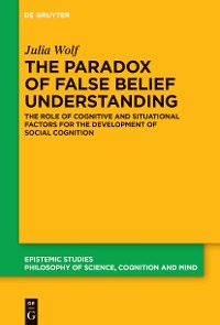 Cover The Paradox of False Belief Understanding