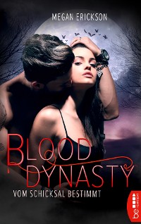 Cover Vom Schicksal bestimmt – Blood Dynasty