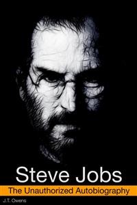 Cover Steve Jobs: The Unauthorized Autobiography