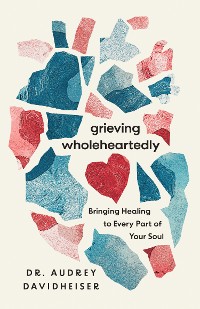 Cover Grieving Wholeheartedly