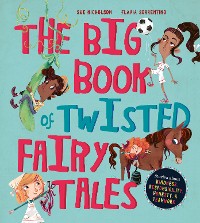 Cover The Big Book of Twisted Fairy Tales