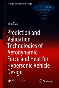 Cover Prediction and Validation Technologies of Aerodynamic Force and Heat for Hypersonic Vehicle Design