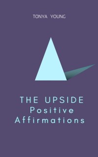 Cover THE UPSIDE Positive Affirmations