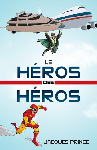 Cover Le Héros Des Héros