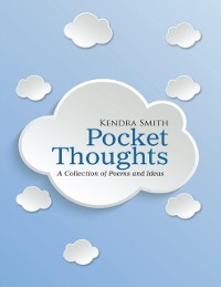 Cover Pocket Thoughts: A Collection of Poems and Ideas