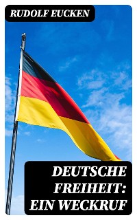 Cover Deutsche Freiheit: Ein Weckruf