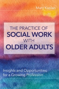 Cover Practice of Social Work with Older Adults