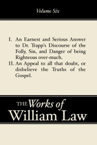 Cover Earnest and Serious Answer to Dr. Trapp's Discourse; An Appeal to all who Doubt the Truths of the Gospel, Volume 6