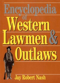 Cover Encyclopedia of Western Lawmen & Outlaws