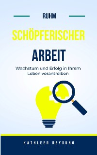 Cover Der Ruhm kreativer Arbeit