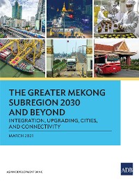 Cover The Greater Mekong Subregion 2030 and Beyond