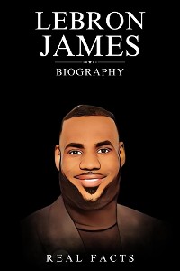 Cover LeBron James Biography