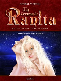 Cover Un Corazón de Ranita. 6° volumen. Las estrellas nunca mueren